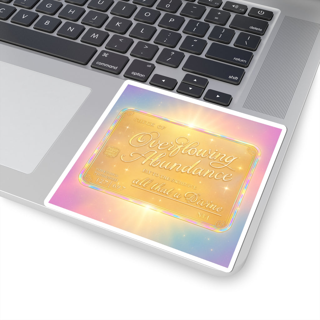 Overflowing Abundance Kiss-Cut Stickers - Inspiring Positive Vibes for Every Occasion