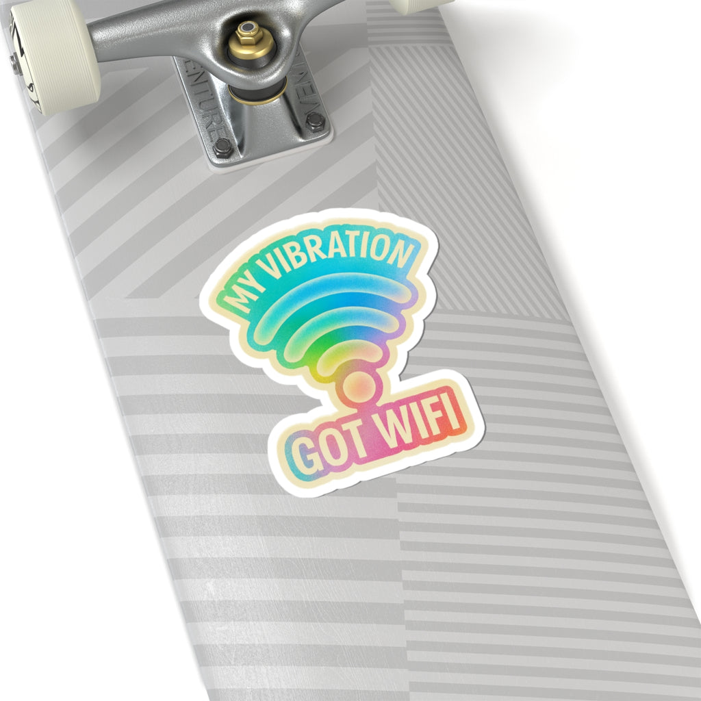 My Vibration Got WiFi Kiss-Cut Stickers - Colorful Decals for Laptops and Water Bottles