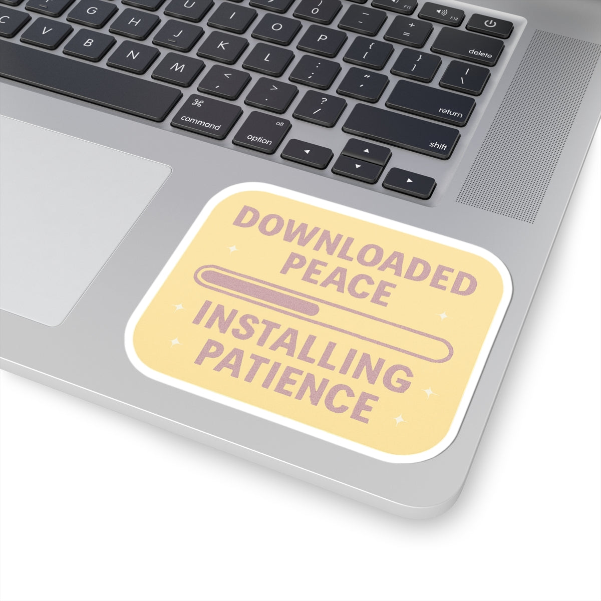 Inspirational Kiss-Cut Stickers - 'Downloaded Peace, Installing Patience'