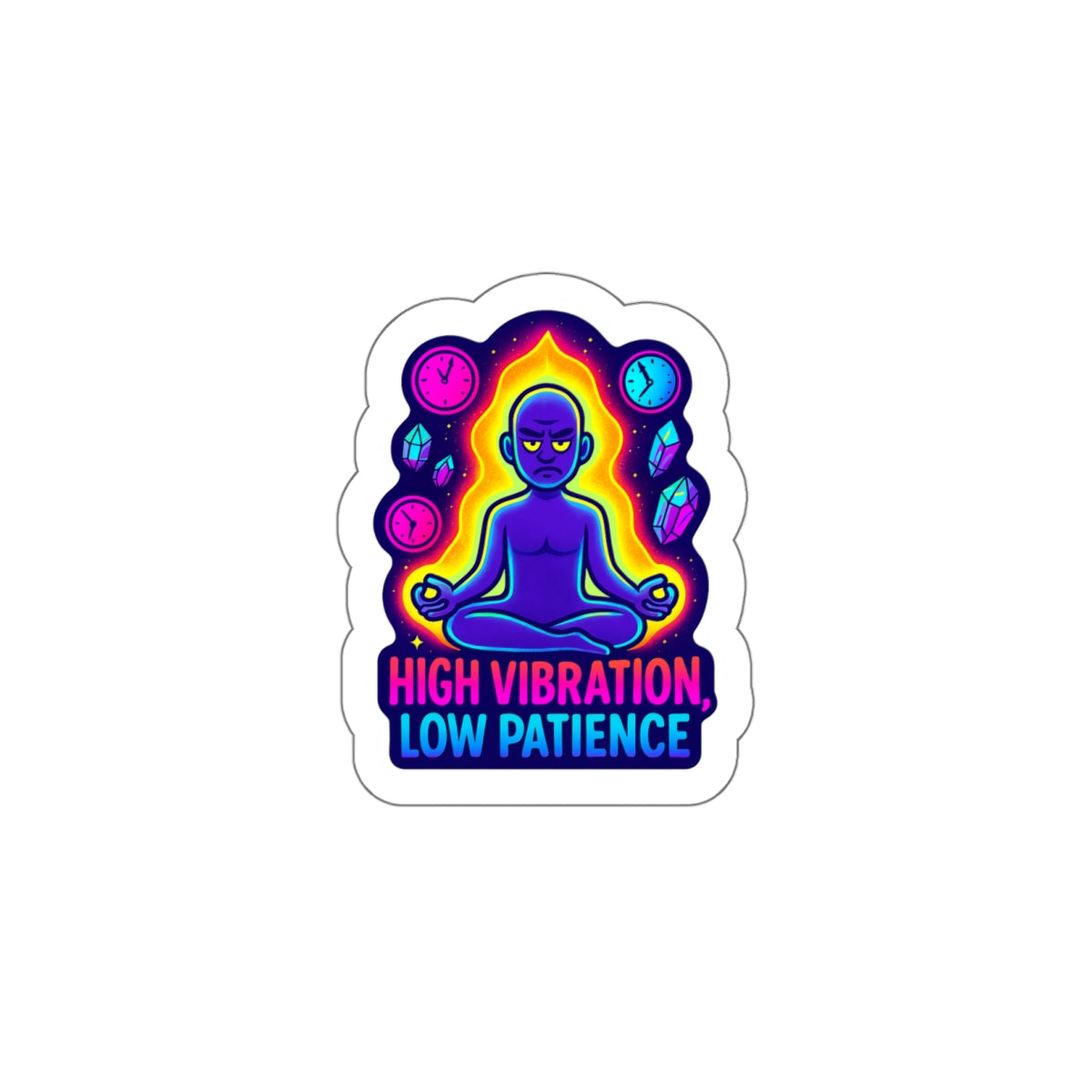 High Vibration, Low Patience Die-Cut Stickers - Vibrant Meditative Art for Creative Expression
