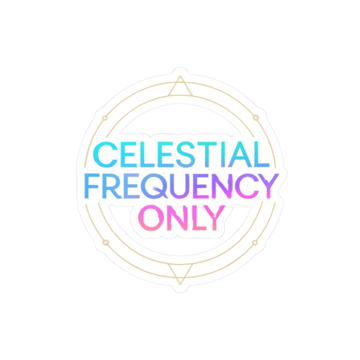 Celestial Frequency Only Kiss-Cut Stickers - Colorful Cosmic Decor for Your Laptop and More
