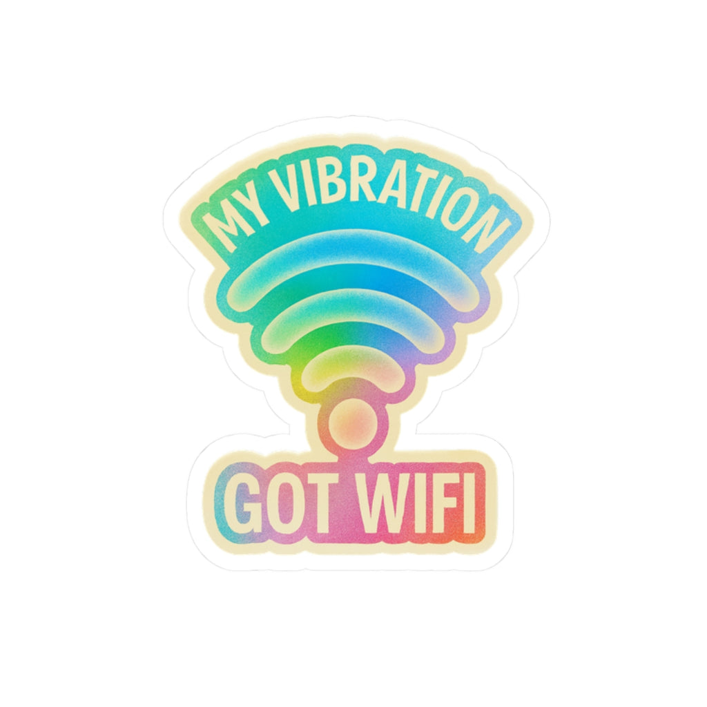 My Vibration Got WiFi Kiss-Cut Stickers - Colorful Decals for Laptops and Water Bottles
